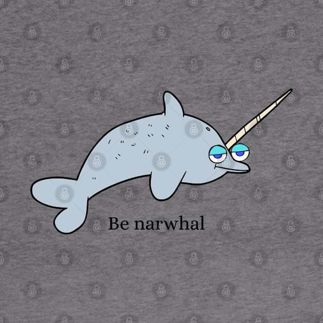 Be narwhal by Shanti